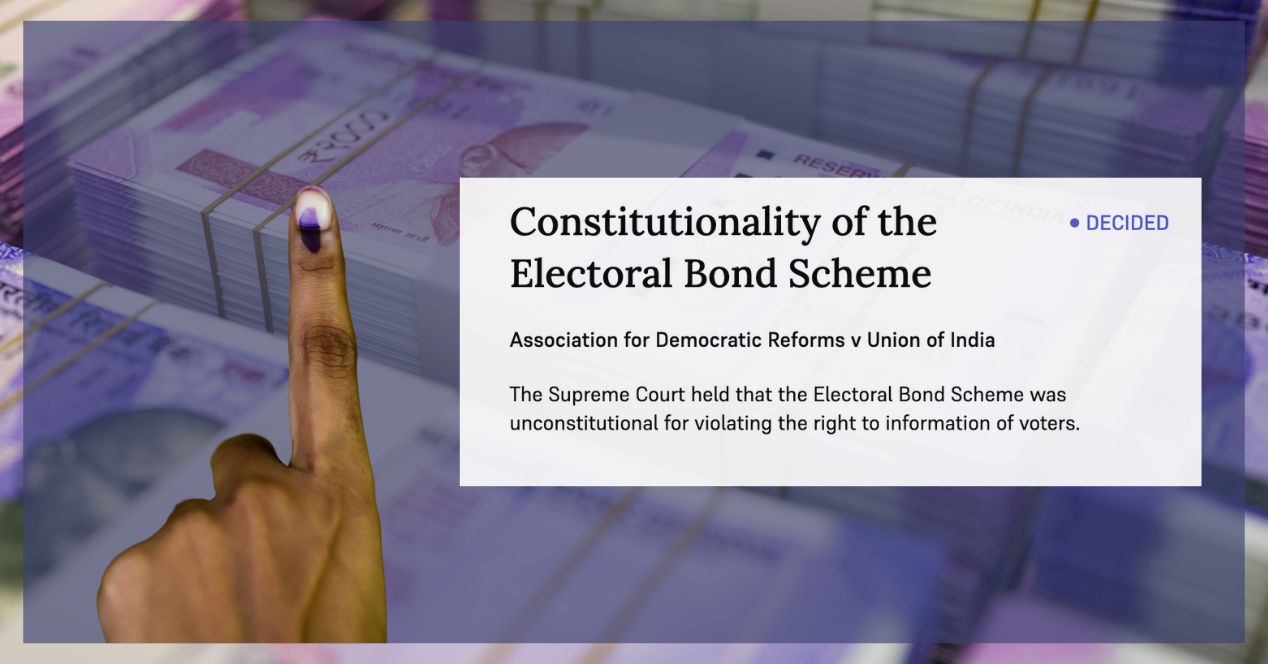Electoral Bonds Scheme is held unconstitutional for violating right to information