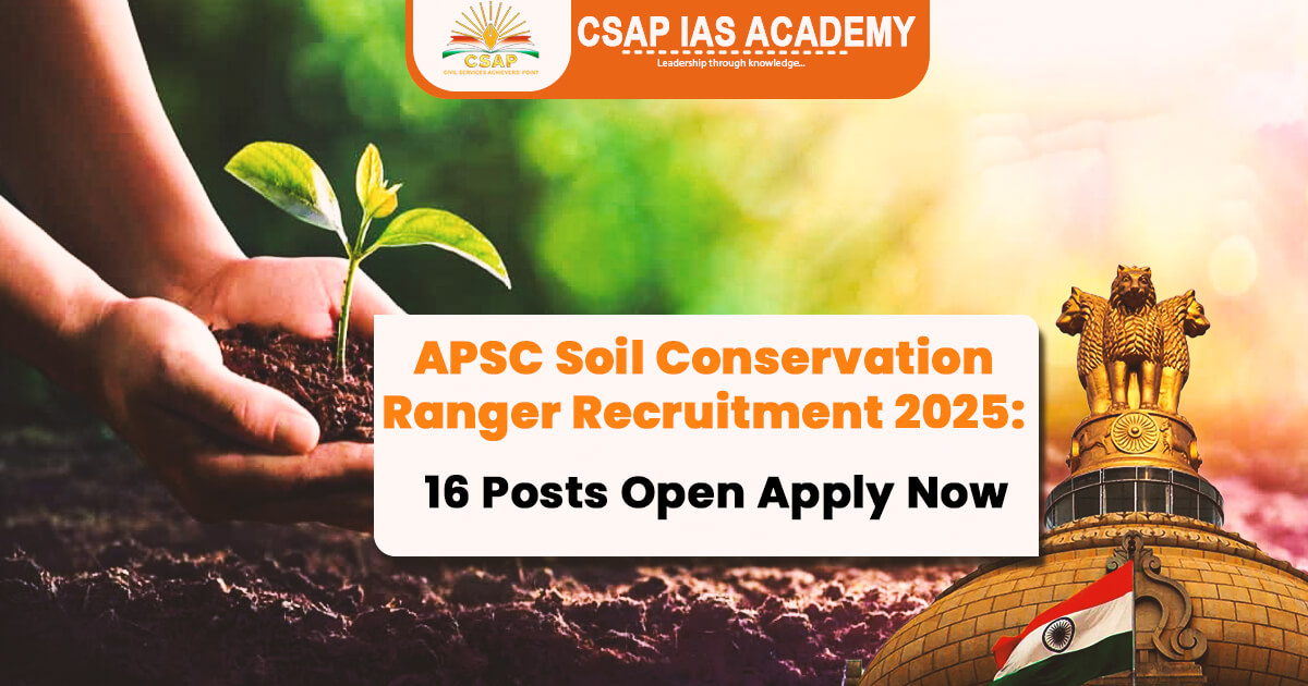 Featured image of the post APSC Soil Conversation Ranger Recruitment under Soil Conversation Department.
