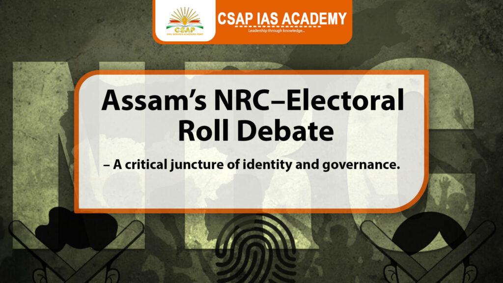 Featured image of the blog on Assam’s NRC– Electoral Roll Debate and Governance Challenges